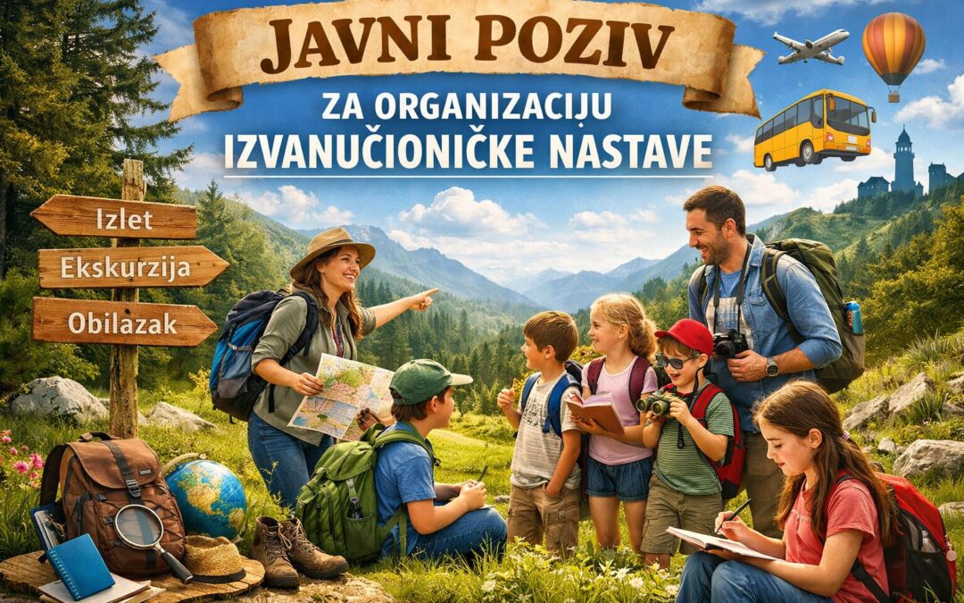 OBRAZAC POZIVA ZA ORGANIZACIJU VIŠEDNEVNE IZVANUČIONIČKE NASTAVE